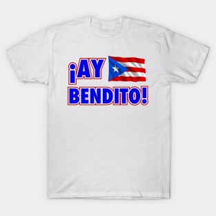 Ay Bendito - Boricua - PR Flag T-Shirt